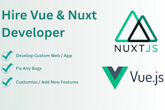 be your vue and nuxt web app developer