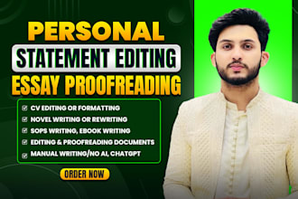proofread and edit your essay, personal statement, CV, novel, sops, documents