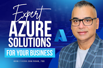 architect, secure, and optimize microsoft azure solutions for your business