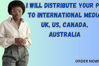 distribute your PR to international media UK, US, canada, australia