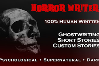write a truly scary, original horror story