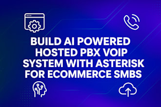 build ai powered hosted pbx voip system with asterisk for ecommerce smbs