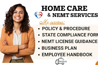 do nemt business plan, policies and procedures, home care compliance ,licensing