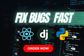 fix bugs in react, django, or javascript