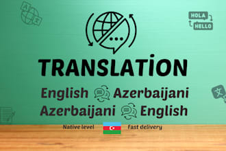 do fast and reliable english to azerbaijani translation and vice versa