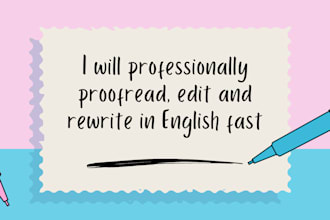 professionally proofread, edit and rewrite in english fast