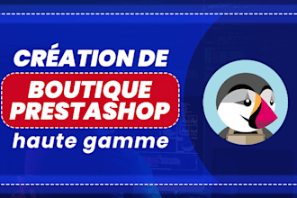 créer votre site  ecommerce prestashop de haute gamme