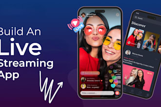 develop custom live streaming app streaming app video chat app