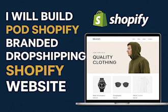 build pod shopify branded dropshipping shopify website