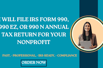 file irs form 990, 990 ez, or 990 n annual tax return for your nonprofit