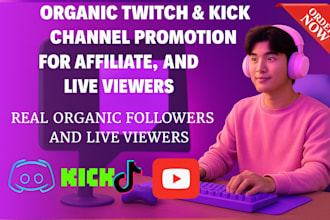 do organic twitch and kick channel promotion for affiliate, and live viewers