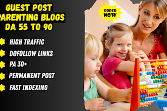 do high da 55 to 90 guest post on parenting, kids, toys, baby gifts blogs