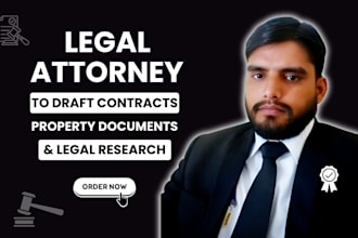 be legal attorney to draft contracts, property documents, legal research