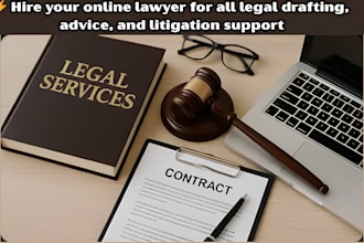 be your online lawyer for all legal drafting, advice, and litigation support
