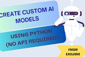 create custom ai models using python libraries