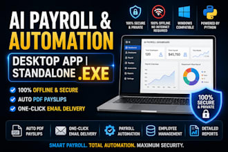 develop a python desktop app or standalone exe for ai payroll and automation