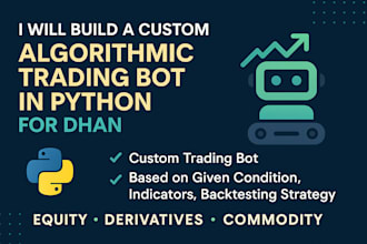 build a custom algo trading bot in python for dhan equity fut opt commodity