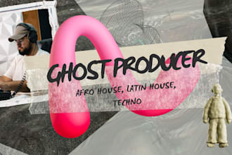 ghost production afro house, tech house for top labels
