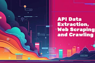 do api data extraction, web scraping, data mining and   web crawling