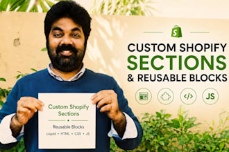 create custom shopify sections and reusable blocks