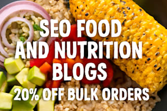 write engaging SEO food blog posts and nutrition articles for your website