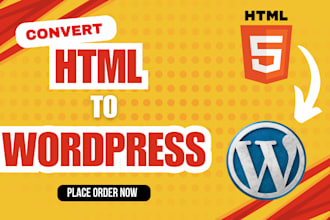convert HTML to dynamic wordpress website, theme, template