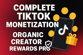 fully monetize your tik tok account organically in creator rewards