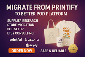 custom pod supplier research migrate to better pod platform etsy pod consultant