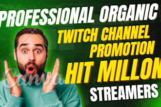organic twitch channel promotion for live viewers, twitch affiliate  chatters