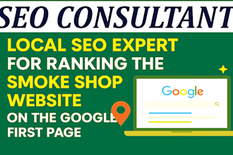 be local seo expert for ranking the smoke shop website on the google first page