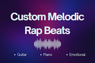 make melodic and emotional rap beats