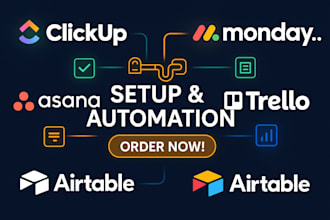 set up clickup, monday, asana, trello, airtable with automations CRM workflows