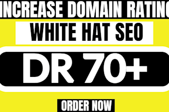 increase dr, increase domain rating, increase ahrefs dr, domain rating dr 70