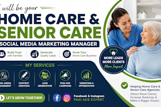 be your home care senior care social media marketing manager lead generation ad