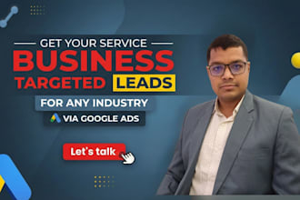 get your service business targeted leads with google ads