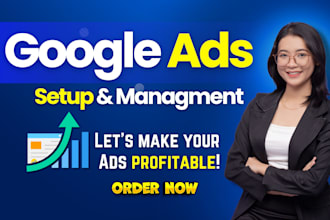 setup, optimize and manage google ads adwords ppc campaigns as ads manager