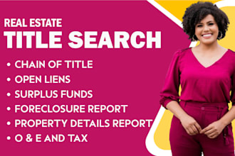 do property title search, chain of title, open liens and surplus funds