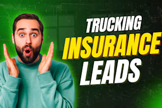 be your trusted trucking insurance leads seller