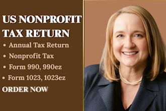 handle nonprofit tax filing, irs form 990, 990ez, 1023, and 501c3 compliance