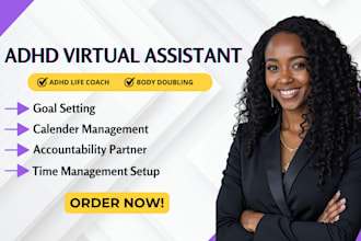 be your adhd virtual assistant, life coach, accountability coach, body double