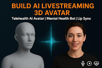 build ai livestreaming 3d avatar telehealth ai avatar mental health bot lip sync