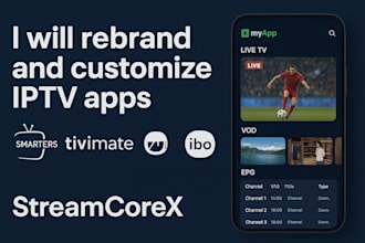 rebrand and customize iptv apps streamers, tivimate, xciptv, ibo