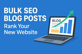 write SEO bulk blog posts and articles for your new website