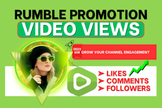 do viral rumble video channel promotion, rumble views, rumble followers