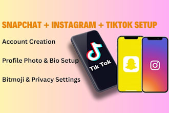 setup and create snapchat account, plus instagram and tiktok