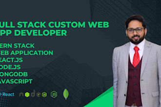 be full stack custom web app developer in react js node js javascript