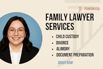 provide legal advice on child custody, divorce, alimony, US family lawyer