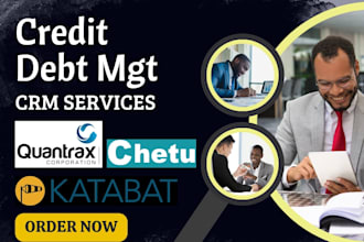setup credit debt mgt services crm collect chetu katabat quantrax debtpaypro crm