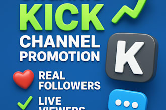 do organic kick channel promotion to real to followers, live viewers, chatters