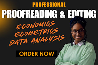 professionally proofread and edit economics, econometrics data analysis tasks